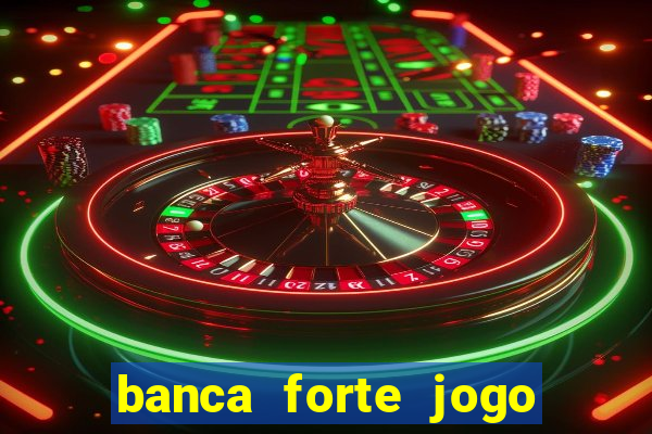 banca forte jogo do bicho app